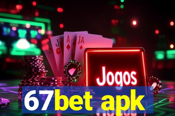 67bet apk